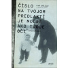 Číslo na tvojom predlaktí je modré ako tvoje oči - Eva Umlauf