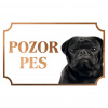 Mops - Kovová tabuľka POZOR PES