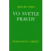 Vo svetle pravdy Posolstvo Grálu III.zväzok 2.vydanie