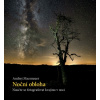 Noční obloha – Naučte se fotografovat krajinu v noci - Macenauer Andrej