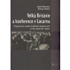Velká Británie a konference v Locarnu (Roman Kodet, Lukáš Novotný - vyd. Západočeská univerzita (Příspěvek ke studiu kolektivní bezpečnosti ve 20.letech 20.století))
