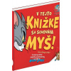 V tejto knižke sa schováva myš - Bird Benjamin