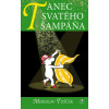 Tanec svatého šampáňa (Miroslav Tuščák)