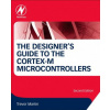 Designer's Guide to the Cortex-M Processor Family