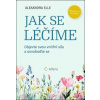 Jak se léčíme - Alexandra Elle