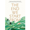 The End We Start From - Megan Hunter, Picador