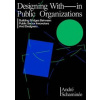 Designing With(in) Public Organisations - Schaminee Andre, Bis Publishers