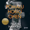 Pomalu hořící oheň - Paula Hawkins