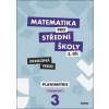 Matematika pro střední školy 3.díl Zkrácená verze - Dana Gazárková, Stanislava Melicharová, René Vokřínek