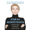 Staň sa nezničiteľným (Evy Poumpouras)(Brožovaná)