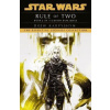 Star Wars: Darth Bane - Rule of Two