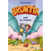 Brontík 2 - Hurá do praveku! - Brezina Thomas