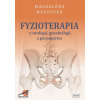 Fyzioterapia v urológii, gynekol… - Magdaléna Hagovská