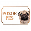 Mops - Kovová tabuľka POZOR PES