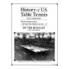History of U.S. Table Tennis Volume 1 (Tim Boggan)(Brožovaná)