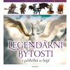 Legendární bytosti z příběhů a bájí