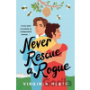 Never Rescue a Rogue - Virginia Heath