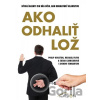 Ako odhaliť lož - Philip Houston a kolektív