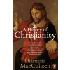 A History of Christianity - Diarmaid MacCulloch
