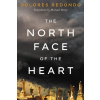 The North Face of the Heart - Dolores Redondo