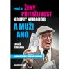 Proč si ženy přitažlivost koupit nemohou a muži ano - Lukáš Kovanda