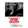 The Life and Death of Peter Sellers - Roger Lewis