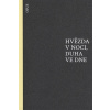 Hvězda v noci, duha ve dne