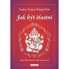 Jak být šťastní - Lama Zopa Rinpočhe