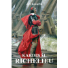 Kardinál Richelieu - Kovařík Jiří