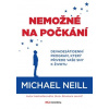Nemožné na počkání - Michael Neill