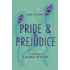 Pride and Prejudice : A Retelling - Woodová Laura