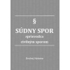 Súdny spor - sprievodca civilným sporom (Ondrej Halama)
