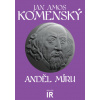 Anděl míru Duchovní cesta reinkarnované rytířky - Komenský Jan Amos