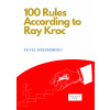 100 Rules According to Ray Kroc