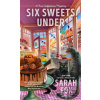 Six Sweets Under - Sarah Fox