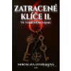 Z(a)tracené klíče II - Miroslava Dvořáková - online doručenie