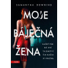 Moje báječná žena - Samantha Downing