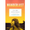 Wanderlust: A Love Affair with Five Continents