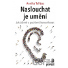 Naslouchat je umění