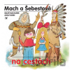 Mach a Šebestová na cestách - Miloš Macourek, Adolf Born (ilustrátor)
