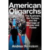 American Oligarchs - Andrea Bernstein