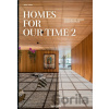 Homes for Our Time - Philip Jodidio
