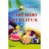 Čáry máry bublifuk - Jaroslava Pechová, Sýkorová Eva
