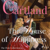 The House of Happiness (Barbara Cartland’s Pink Collection 21) (EN)