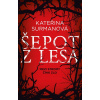 Šepot z lesa Kateřina Surmanová