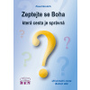 Zeptejte se Boha, která cesta je správná - Grulich Pavel