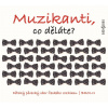 Muzikanti, co děláte? - CD