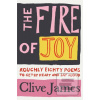 The Fire of Joy (Clive James)