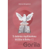 S dobrou myšlienkou bližšie k Bohu (C) - Helena Borgašová