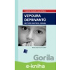E-kniha Vzpoura deprivantů - František Koukolík, Jana Drtilová